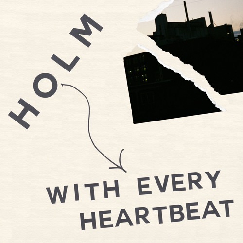 Holm - With Every Heartbeat