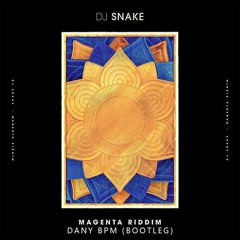 Dj.Snake - Magenta Riddim (Dany BPM Bootleg)-Free Download-