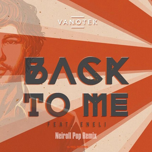 Vanotek feat Eneli - Back to me (Neiroll Pop Remix)