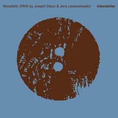 Moosfiebr - Interstellar (Joseph Disco Remix)