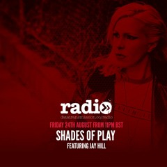 Shades Of Play Podcast 11 : Jay Hill
