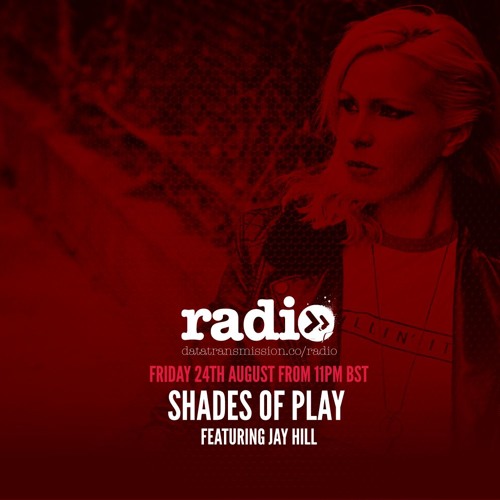 Shades Of Play Podcast 11 : Jay Hill