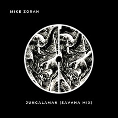 Mike Zoran - Jungalaman (Savana Mix)
