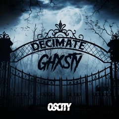 GHXSTY - Decimate [FREE DOWNLOAD]
