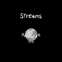 NovaFuture Blog: Streams (Part 2)