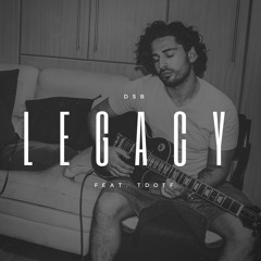 DSB - Legacy (feat. TdotF)