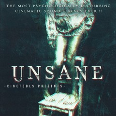 “Unsane” Psychologically Disturbing Cinematic Sound Library (Long Demo)