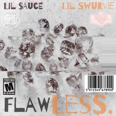 Lil Sauce - Flawless (ft Lil Swurvie)