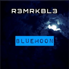 R3MRKBL3 - Bluemoon.mp3
