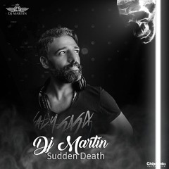 DJ MARTIN - Suden Death