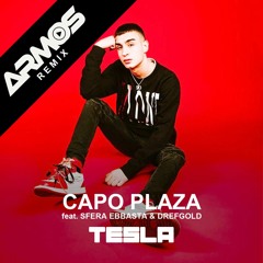 Capo Plaza Feat. Sfera Ebbasta & DrefGold - Tesla (Armos Remix)