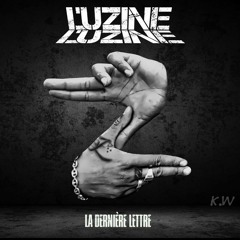 L'UZINE - La Dernière Lettre ( démo rmx by k.w ) 2018