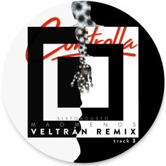 Sixtoagusto - Maomenos (Veltrán Remix) [Controlla]