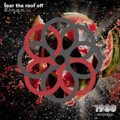 D.I.N.G.O - Tear The Roof Off (The Noise Remix) [OUT NOW]