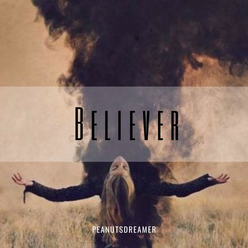 Believer Imagine Dragons Cover By Peanutsdreamer