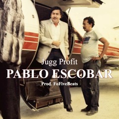 Jugg Profit x Pablo Escobar (Prod by Fofivebeats)