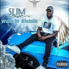 Walking  Blessin FT Slim