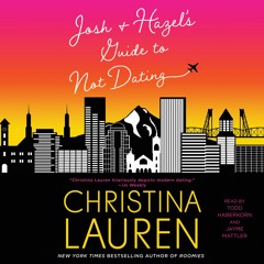 JOSH AND HAZEL'S GUIDE TO NOT DATING Audiobook Excerpt - Prologue