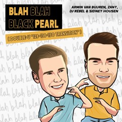 Blah Blah Black Pearl (Double-U 128-138-150 Transition) - Armin Van Buuren, DJ Rebel, Sidney Housen
