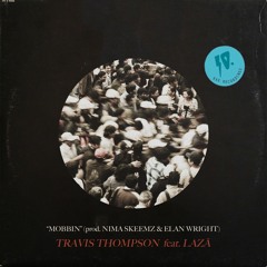 Travis Thompson - Mobbin feat. Lazā Prod. Nima Skeemz & Elan Wright