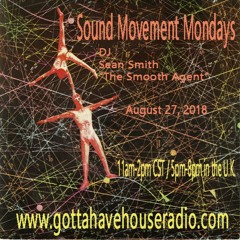 Sean Smith "The Smooth Agent" (LIVE) on the Sound Movement Mondays Show Aug 27, 2018