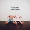 Lovelytheband Broken Karnaim Remix Mp3