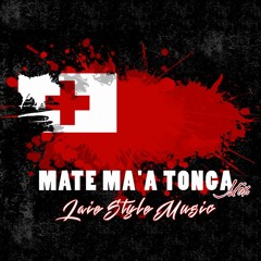 LAIESTYLEMUSIC X MATE MA'A TONGA MIX 2018
