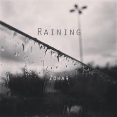 Zohar - Raining [Original Sound] *FREE DL*