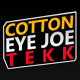 on COTTON EYE JOE TEKK