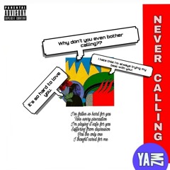 Never Calling - Yamz