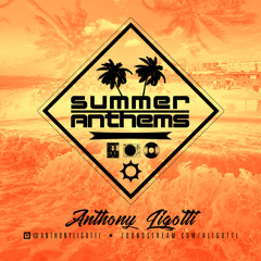 Summer Anthems (Anthony Ligotti)