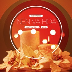 Rhymastic - Nen Va Hoa (Kingslayerz & Wind Remix)*FREE DOWNLOAD*