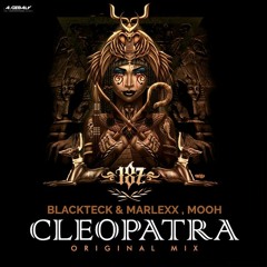 Mooh, Blackteck & Marlexx - Cleopatra (Original Mix) [Exclusive Preview]