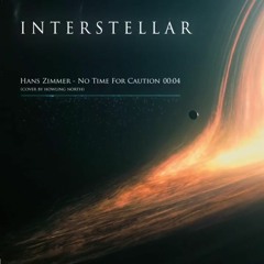 Hans Zimmer - No Time For Caution | OST Interstellar (Cover By Howling North)