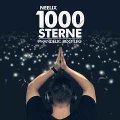 Neelix - 1000 Sterne (Phandelic Bootleg) - Free Download