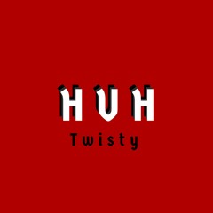 Twisty - Huh Remix (MixedByBam)