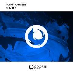 Fabian Vangelis - Blinded (Bragaa Remix)