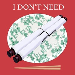 I Don't Need