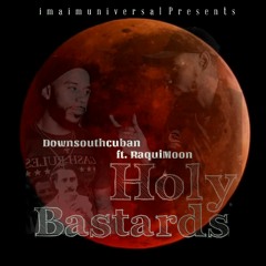 Holy Bastards ft. Raqui Moon