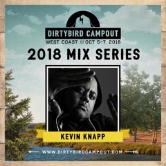 Kevin Knapp -Dirtybird Campout West Mix Series (EDM Sauce Premiere)