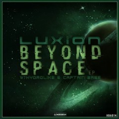 Hydrolikz & Luxion - Beyond Space