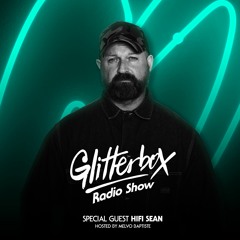 Glitterbox Radio Show 074: HiFi Sean
