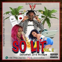 SO LIT PART 2 DANCEHALL 2018 MIX