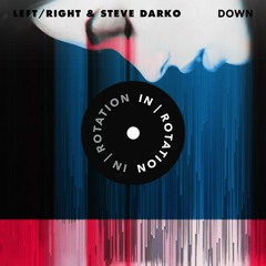 Left/Right & Steve Darko - Down