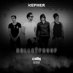 Zepher - Bulletproof (Cally Remix)