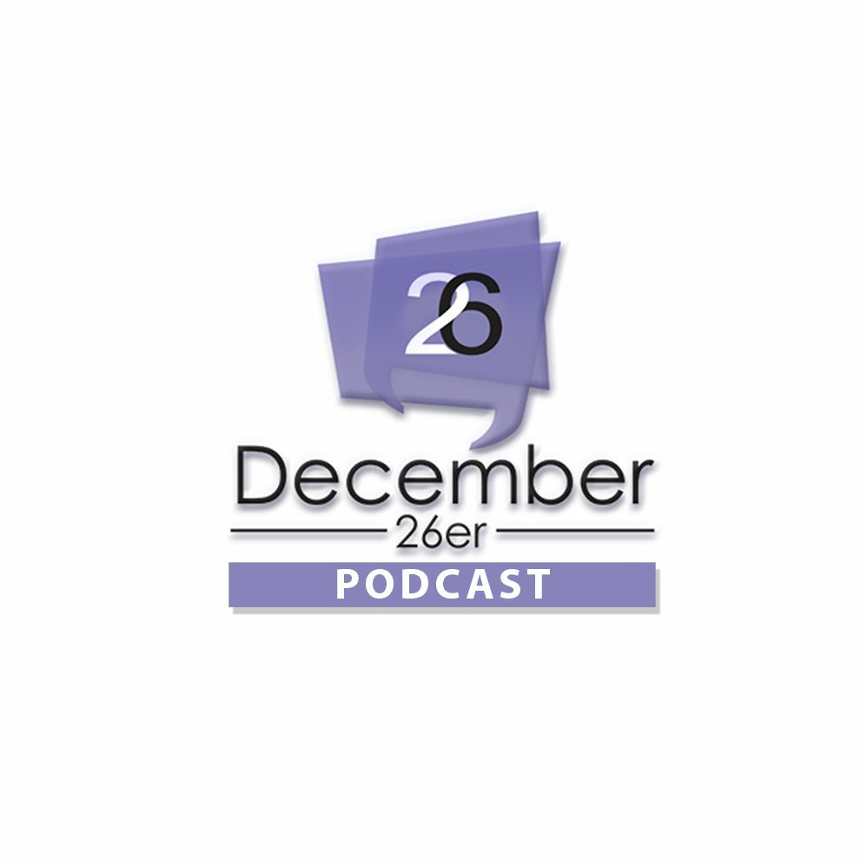 December 26er Podcast