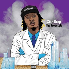 Str8 Drop Freestyle