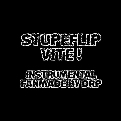 Stupeflip Vite ! - Instrumental FanMade