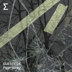 GUESTS 24 - Piper Spray