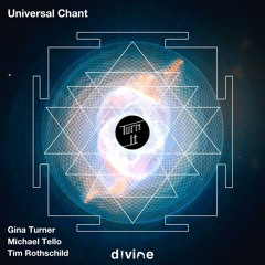 Premiere: Gina Turner, Michael Tello & Tim Rothschild 'Universal Chant' (Stringularity Mix)